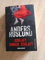Anders Roslund "Schlaft, Kinder,schlaft" Kriminalroman Schleswig-Holstein - Tremsbüttel Vorschau