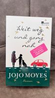 Jojo Moyes Weit weg und ganz nah Hessen - Fritzlar Vorschau