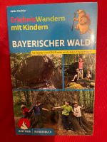 Neues Buch: Erlebniswandern mit Kindern Bayerischer Wald Bayern - Starnberg Vorschau