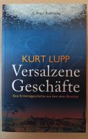 Kurt Lupp - Versalzene Geschäfte Ungelesen. Rheinland-Pfalz - Insheim Vorschau