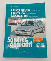 So wird's gemacht: Band 107, Ford Fiesta, Ford Ka, Mazda 121 Baden-Württemberg - Rheinfelden (Baden) Vorschau