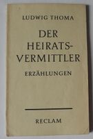 Der Heiratsvermittler; Ludwig Thoma, Reclam; Erzählungen; Rheinland-Pfalz - Neustadt an der Weinstraße Vorschau