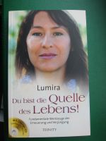 Du bist die Quelle des Lebens, von Lumira (2013, Taschenbuch) Bayern - Königsbrunn Vorschau