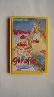 Kinderbuch ab 6 Jahre "Wünsch dir nie eine Giraffe" von Gerhard K Sachsen - Cavertitz Vorschau