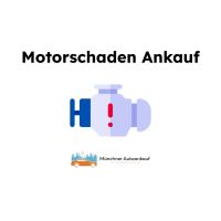Motorschaden Ankauf - Motorschaden verkaufen München - Trudering-Riem Vorschau