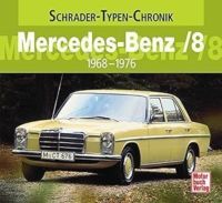 Mercedes Benz /8 1968-1976 (Schrader-Typen-Chronik) Niedersachsen - Oyten Vorschau