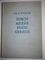 Ph. C. Visser: Durch Asiens Hochgebirge, 1935 Nordrhein-Westfalen - Stolberg (Rhld) Vorschau