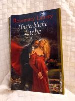 Unsterbliche Liebe von Rosemary Larey Brandenburg - Luckenwalde Vorschau