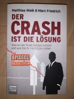 „Der Crash ist die Lösung“ Weik/Friedrich Börse Finanzen Aktien Pankow - Prenzlauer Berg Vorschau