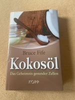 KOKOSÖL Das Geheimnis gesunder Zellen  NEU ungelesvon Bruce Fife Eimsbüttel - Hamburg Lokstedt Vorschau