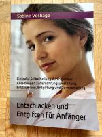 Entschlacken und Entgiften für Anfänger- Sabine Voshage Rheinland-Pfalz - Wittlich Vorschau