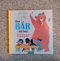 Kinderbuch "Der Bär ist los!Warum Bären nicht in die Schule gehö Schleswig-Holstein - Büdelsdorf Vorschau