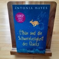 Antonia Hayes: Ethan und die Schwerelosigkeit des Glücks Baden-Württemberg - Donaueschingen Vorschau