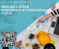 Projektleiter (m/w/d) für Kommunikationstechnik - ab 4.500 € Sachsen-Anhalt - Halle Vorschau