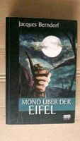 Roman MOND ÜBER EIFEL von Jacques Berndorf (Jahr 2008) Neuw. Bochum - Bochum-Mitte Vorschau