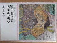 " Kleine Hasen werden groß " Kinderbuch * Thüringen - Leinefelde-Worbis Vorschau