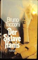 Der Sklave Hanis,Roman,Bruno Tacconi (HC),Pharao,Sonnengott Re Nordrhein-Westfalen - Castrop-Rauxel Vorschau