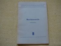 Maschinenteile Lehrbrief 2 VEB Fachbuchverlag Leipzig Fernstudium Thüringen - Nordhausen Vorschau