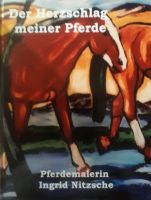 Kunstbuch l expressionistische Pferdemalerei von Ingrid Nitzsche Baden-Württemberg - Freiberg am Neckar Vorschau