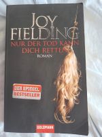 Joy Fielding "Nur der Tod kann dich retten " Nordrhein-Westfalen - Schmallenberg Vorschau