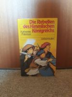 Die Rebellen des Himmlischen Königreichs Katherine Paterson Duisburg - Duisburg-Süd Vorschau