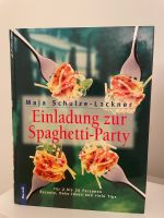 Kochbuch Einladung Spaghetti Party Nudeln Rezepte Schulze-Lackner Berlin - Friedenau Vorschau