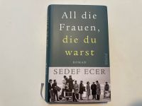 Sedef ECER: Alle Frauen, die du warst - Rabatt möglich Hessen - Marburg Vorschau