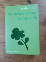 Das kleine Buch vom wahren Glück von Anselm Grün Nordrhein-Westfalen - Much Vorschau