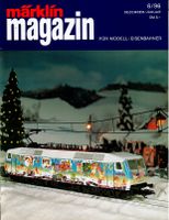 Märklin-Magazin 6/96 Weihnachtslok Anlagenbau Teilelisten Schürze Nordrhein-Westfalen - Sundern (Sauerland) Vorschau