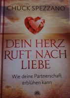 Dein Herz ruft nach Liebe - Chuck Spezzano Bayern - Neuburg a.d. Donau Vorschau