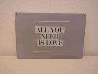 Metallschild Schild Metall "All you need is Love" Deko jo Nordrhein-Westfalen - Kleve Vorschau