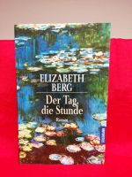 Der Tag, die Stunde Roman von Elisabeth Berg Taschenbuch Goldmann Schleswig-Holstein - Flintbek Vorschau