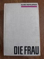 DDR Buch: Die Frau. Kleine Enzyklopädie. 7. Auflage von 1968 Sachsen - Pegau Vorschau