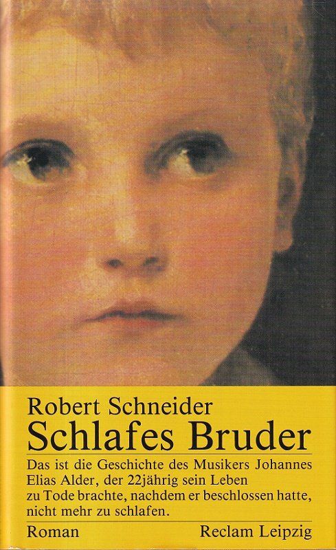 Schlafes Bruder /  Robert Schneider in Berlin