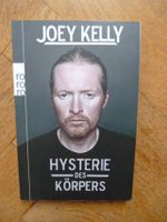 Joey Kelly HYSTERIE DES KÖRPERS rororo Nordrhein-Westfalen - Wachtendonk Vorschau