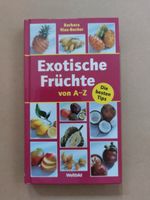 Barbara Rias-Bucher - Exotische Früchte von A-Z - 255 Seiten München - Schwabing-West Vorschau