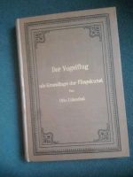 Der Vogelflug / von Otto Lilienthal / DRITTE AUFLAGE von 1939 Bayern - Mengkofen Vorschau