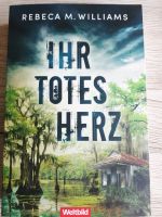 Rebeca M. Williams - Ihr totes Herz - Taschenbuch Baden-Württemberg - Eggenstein-Leopoldshafen Vorschau