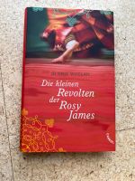 Die kleinen Revolten der Rosy James Bayern - Grafing bei München Vorschau