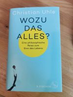 Wozu das alles - Christian Uhle Hardcover Hamburg-Nord - Hamburg Barmbek Vorschau