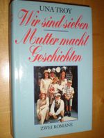 2 Romane von Una Troy "Wir sind sieben - Mutter macht Geschichten Freiburg im Breisgau - Breitnau Vorschau