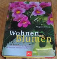 Gartenbuch: Wohnen mit Blumen; Margot Schubert; 2003 Bayern - Dietfurt an der Altmühl Vorschau