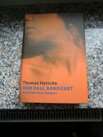 "Der Fall Arbogast" v. Thomas Hettche, Krimi, Geb. Buch Bayern - Stockheim Vorschau