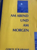 Am Abend am Morgen Gebete für Kranke 2000 Trier Rheinland-Pfalz - Mandel Vorschau