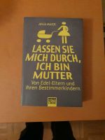 Buch Lassen Sie mich durch, ich bin Mutter. Anja Maier Dresden - Äußere Neustadt Vorschau