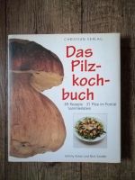 "Das Pilzkochbuch" von Johnny Acton und Nick Sandler Sachsen - Marienberg Vorschau