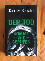 Der Tod kommt wie gerufen von Kathy Reichs Nordrhein-Westfalen - Nordkirchen Vorschau