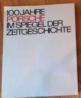 100 Jahre Porsche im Spiegel der Zeitgeschichte Baden-Württemberg - Bönnigheim Vorschau