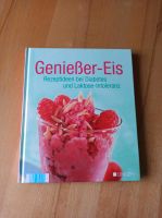 Buch Genießer Eis bei Diabetes Laktose Intoleranz neu Bayern - Trausnitz Vorschau