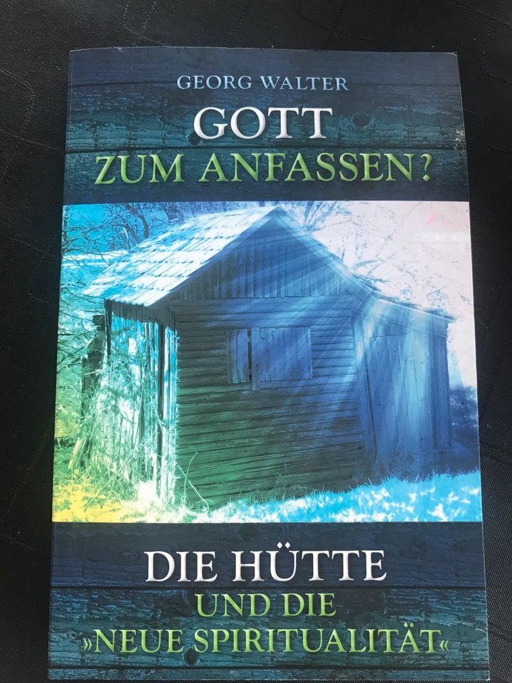 Die Hütte und die neue Spiritualität/ Gott zum Anfassen/ G.Walter in Bad Ditzenbach